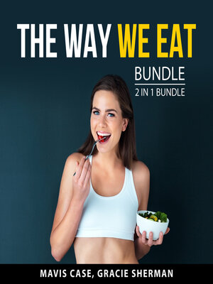 cover image of The Way We Eat Bundle, 2 in 1 Bundle